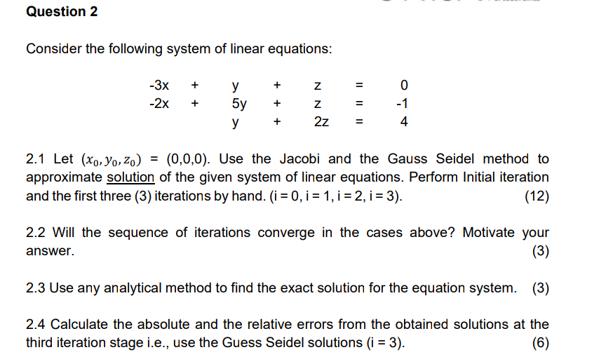 Solved 2.5 Given the following system of linear equations: | Chegg.com