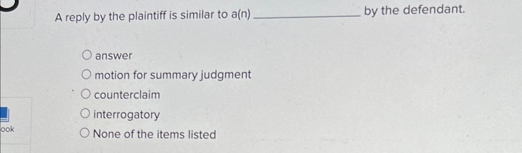 Solved A reply by the plaintiff is similar to a(n) ﻿by the | Chegg.com
