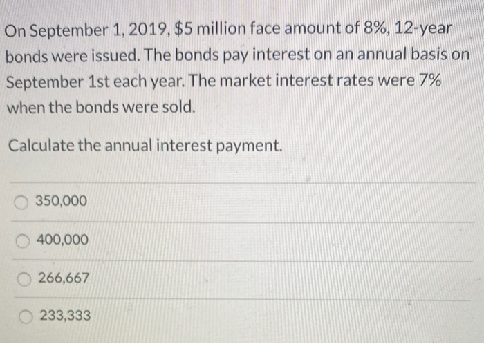 Solved On September 1, 2019, $5 million face amount of 8%, | Chegg.com