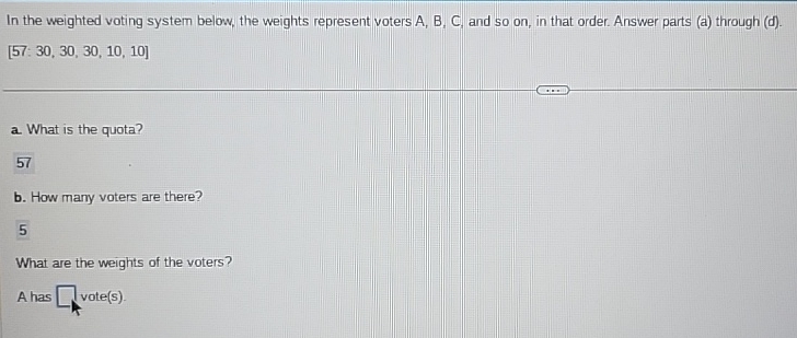 Solved In The Weighted Voting System Below, The Weights | Chegg.com