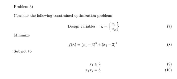 Solved Problem 3) Consider The Following Constrained | Chegg.com