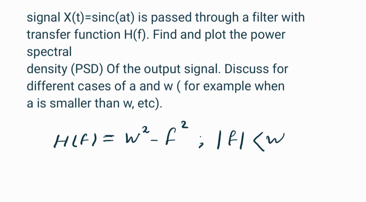 Solved signal x(t)=sinc(at) ﻿is passed through a filter with | Chegg.com