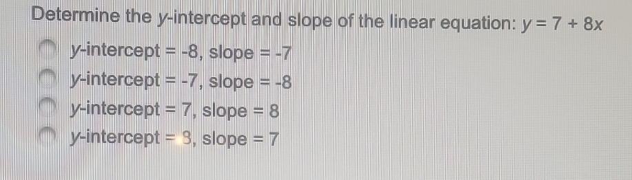 write y 7 8 x 2 in slope intercept form