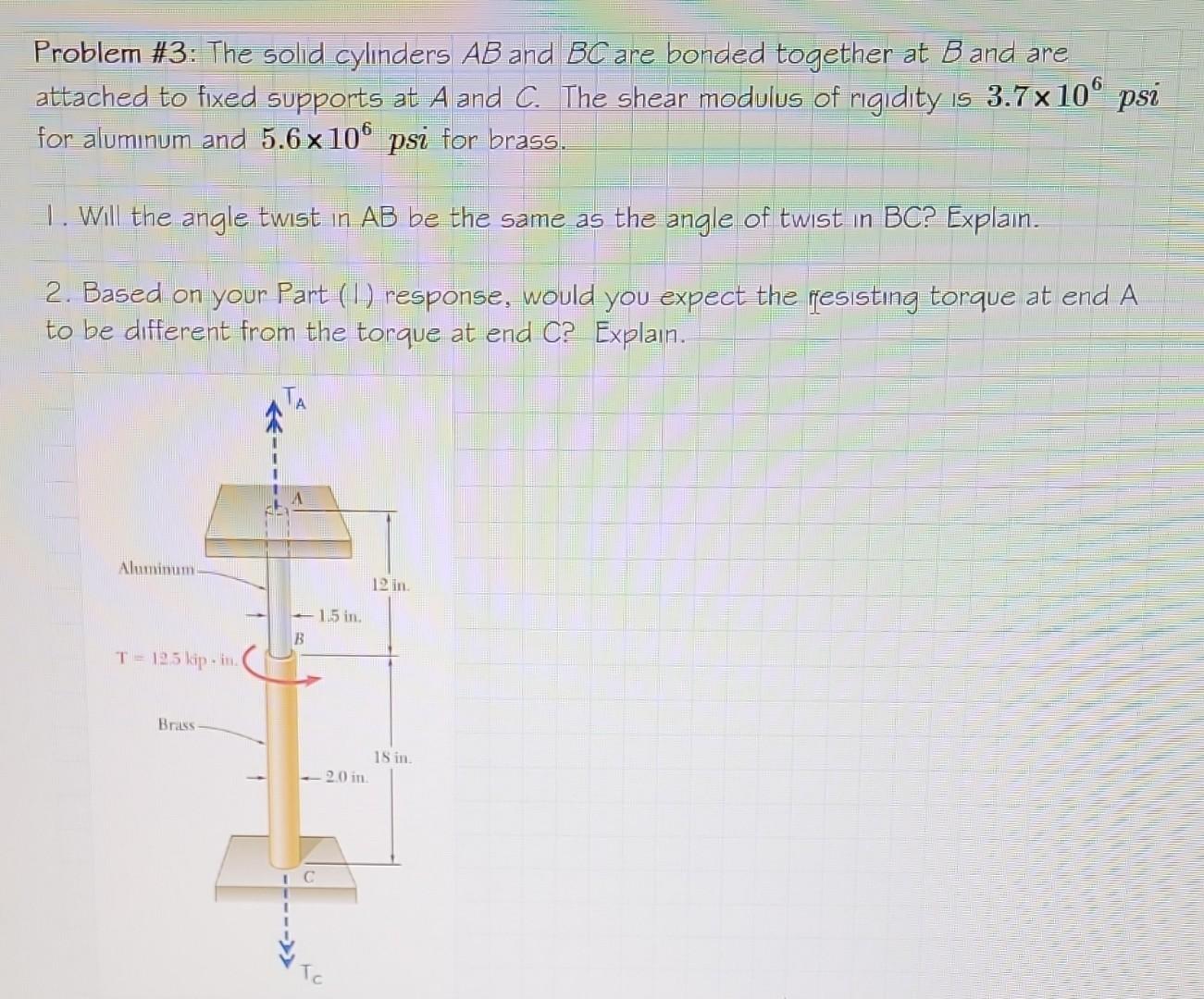 Solved Problem \#3: The Solid Cylinders AB And BC Are Bonded | Chegg.com