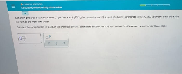 Solved OOEMICAL REACTIONS Calculating molarity using solute | Chegg.com