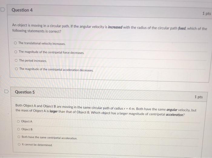 Solved D Question 4 1 pts An object is moving in a circular | Chegg.com