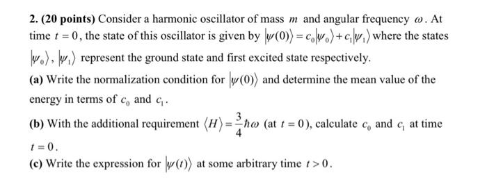 Solved 2. (20 points) Consider a harmonic oscillator of mass | Chegg.com