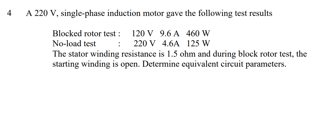 Solved 4 A 220 V, single-phase induction motor gave the | Chegg.com