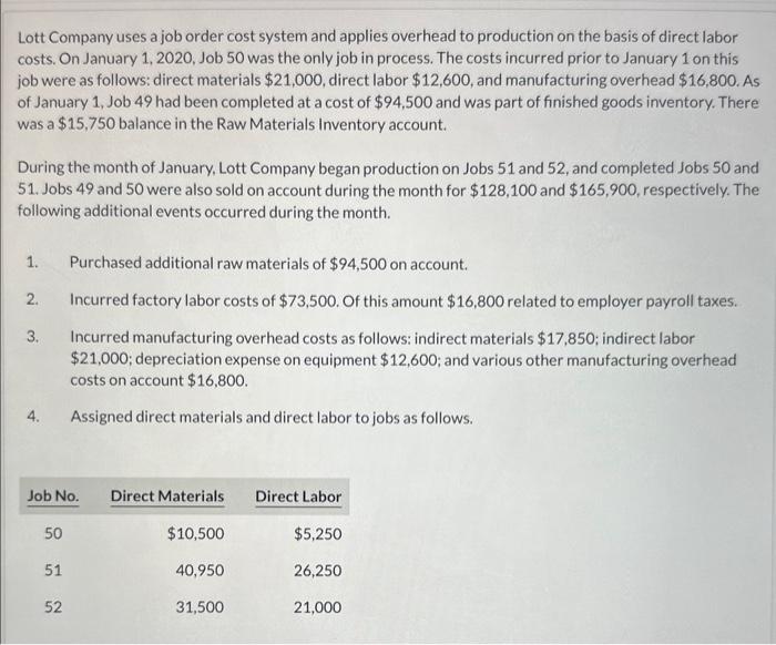Lott Company uses a job order cost system and applies