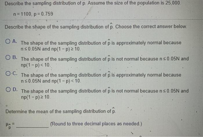 Solved Describe the sampling distribution of p. Assume the | Chegg.com