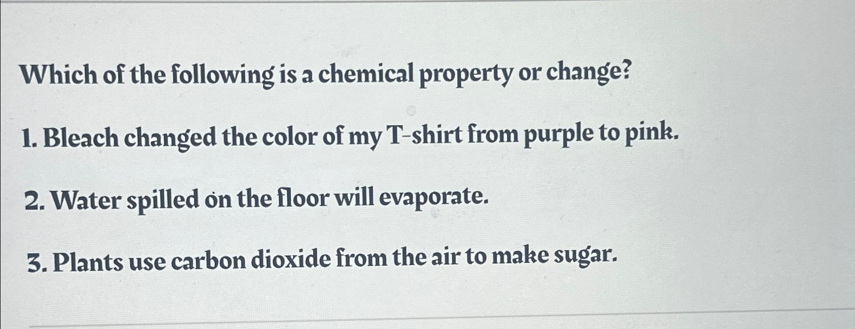 Solved Which of the following is a chemical property or | Chegg.com