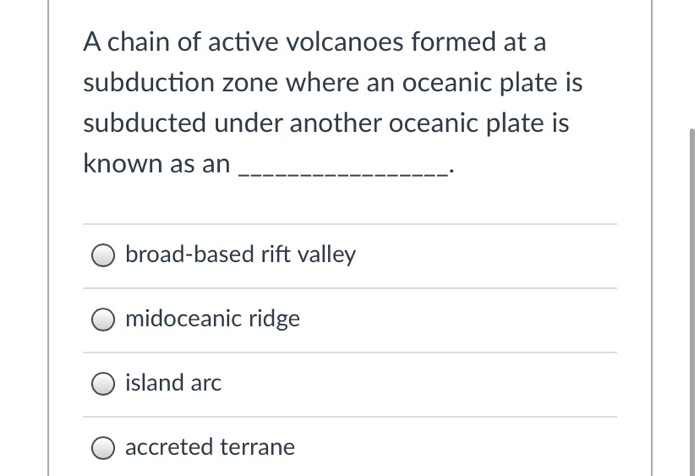 Solved A chain of active volcanoes formed at a subduction | Chegg.com