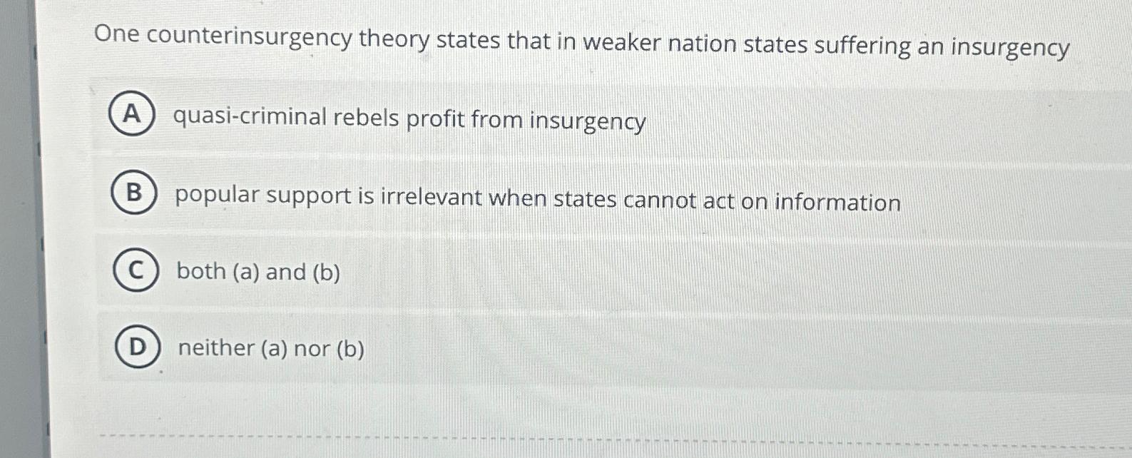 Solved One counterinsurgency theory states that in weaker | Chegg.com