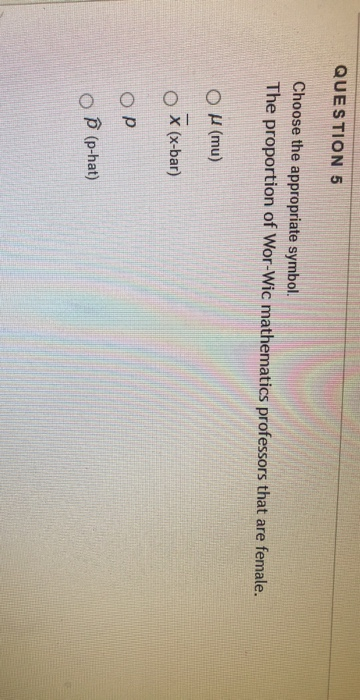 Wor Wic Math Solved QUESTION 5 Choose the appropriate symbol. The | Chegg.com