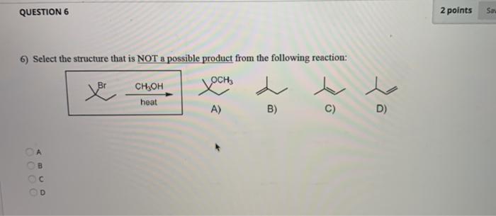 Solved QUESTION 6 2 points Say 6) Select the structure that | Chegg.com