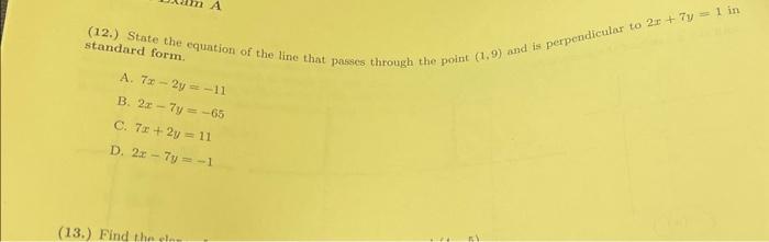Solved Standard Form A 7x−2y−11 B 2x−7y−65 C 7x2y11 3289