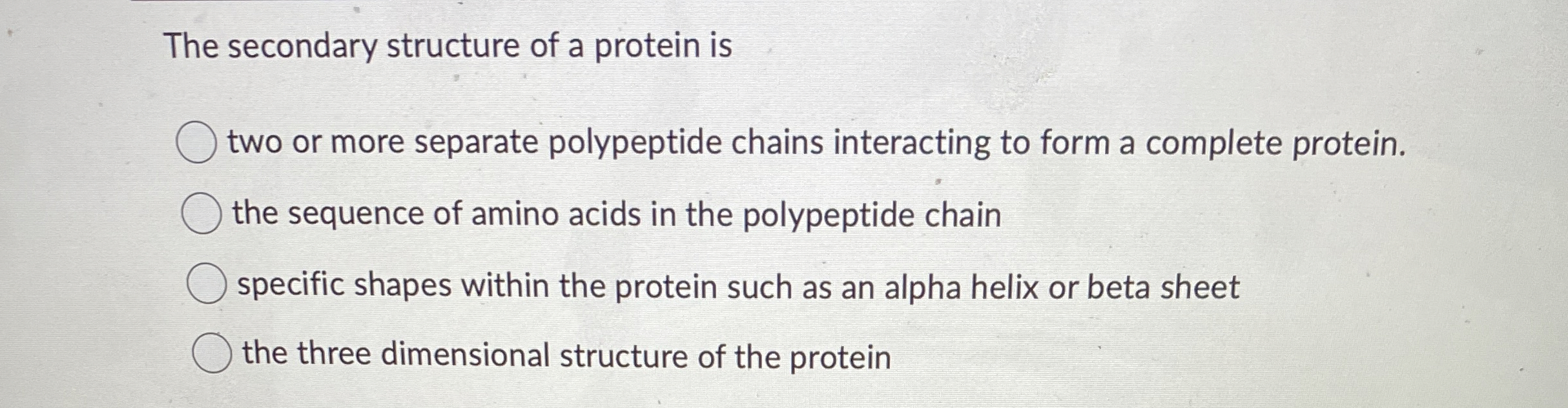 Solved The secondary structure of a protein istwo or more
