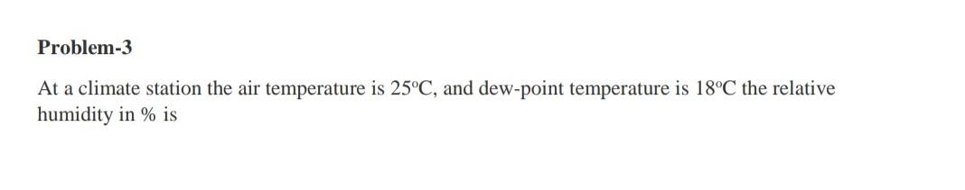 Solved Problem-3 At a climate station the air temperature is | Chegg.com