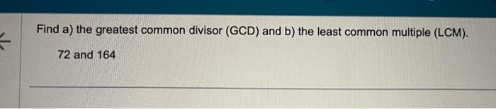 Solved Find A) The Greatest Common Divisor (GCD) And B) The | Chegg.com