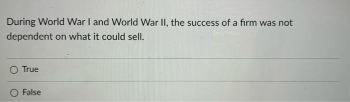 Solved During World War I and World War II, the success of a | Chegg.com