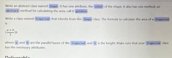 Solved Write an abstract class named Shape. It has one | Chegg.com
