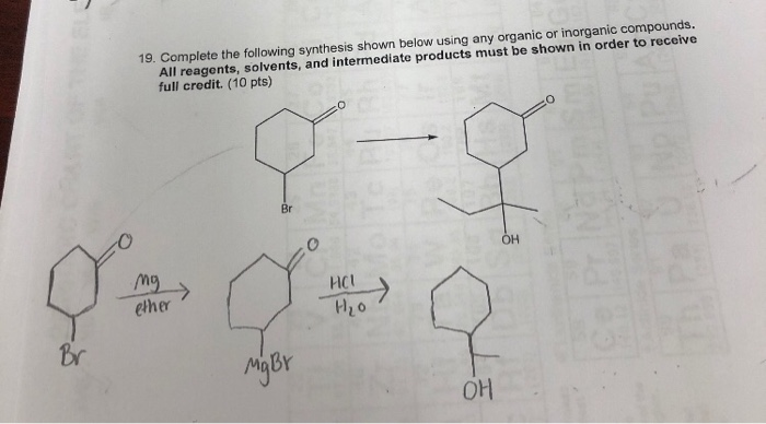 Solved 19. Complete The Following Synthesis Shown Below | Chegg.com