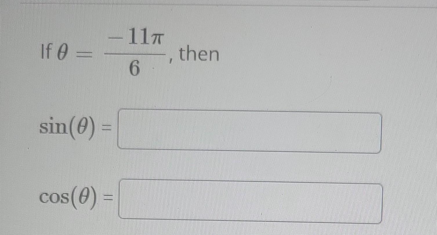 Solved If θ=6−11π, thenIf θ=4−7π, then | Chegg.com