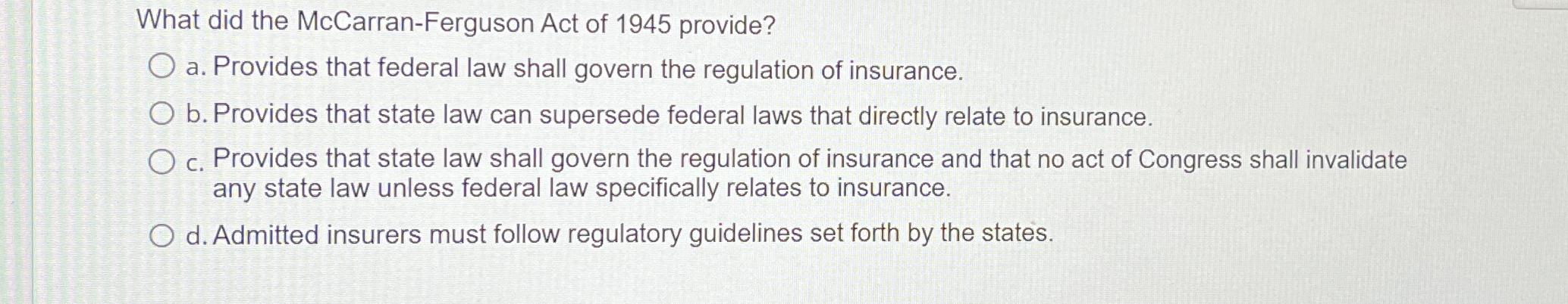 Solved What did the McCarran-Ferguson Act of 1945 | Chegg.com