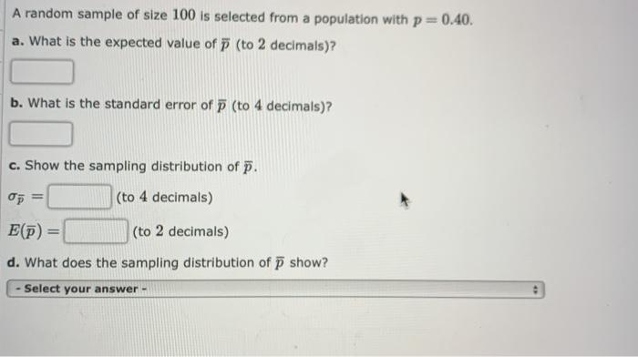 Solved A random sample of size 100 is selected from a | Chegg.com