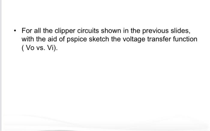 Solved Different Configurations Of Clipper Circuits - Double | Chegg.com