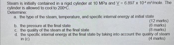 Solved Steam is initially contained in a rigid cylinder at | Chegg.com