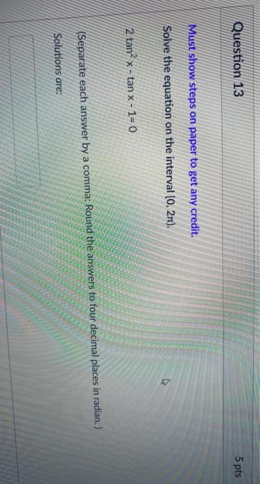 Solved Question 13 5 pts Must show steps on paper to get any | Chegg.com