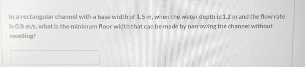 Solved In a rectangular channel with a base width of 1.5 m, | Chegg.com