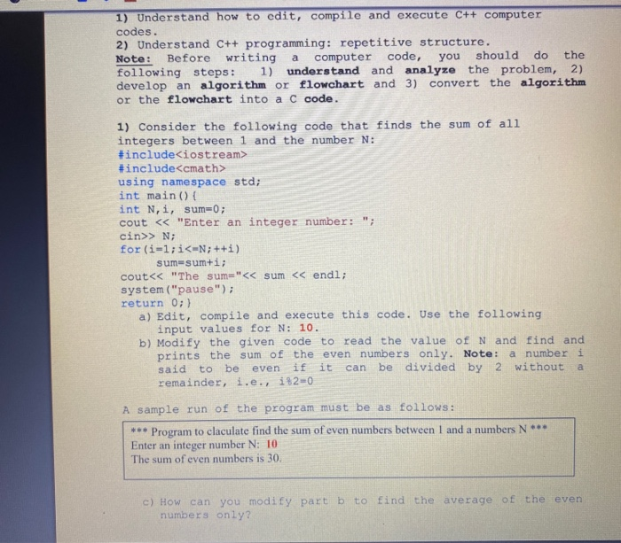 Solved 1) Understand how to edit, compile and execute C++ | Chegg.com