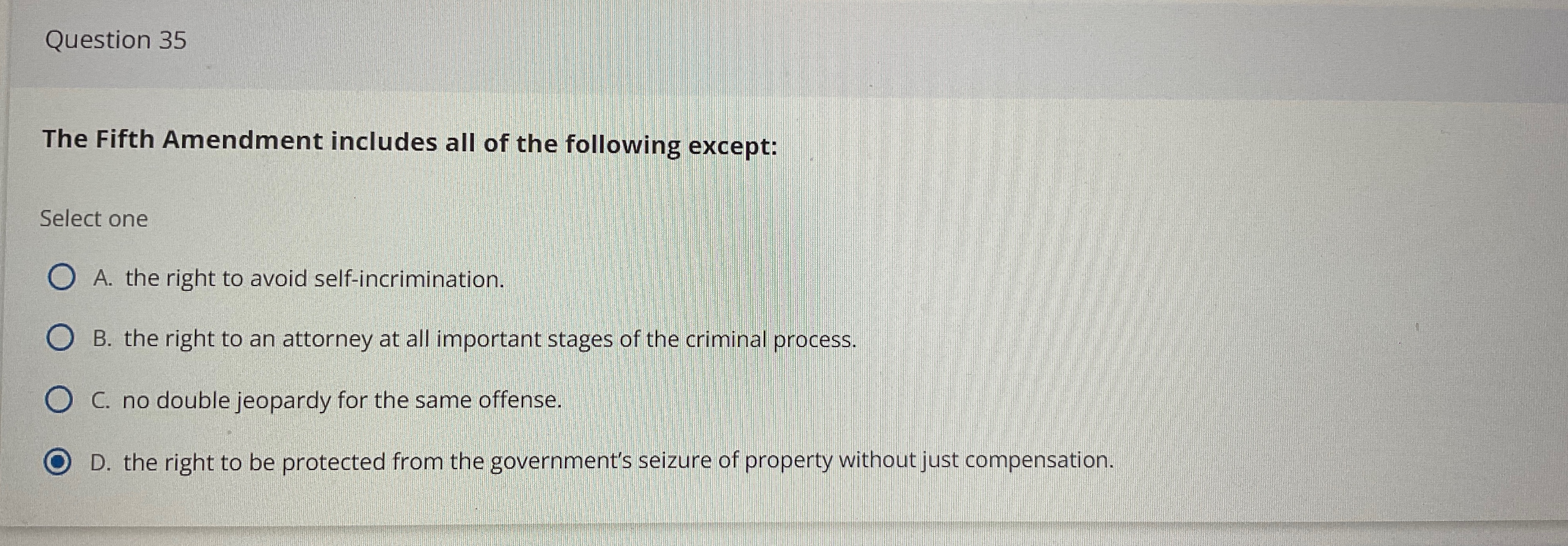Solved Question 35The Fifth Amendment includes all of the | Chegg.com