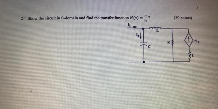 Solved 3 2- Show the circuit in S-domain and find the | Chegg.com