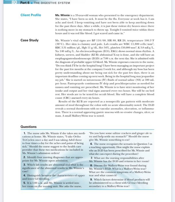 80 Part 6 THE DIGESTIVE SYSTEM Client Profile Case Study Ms. Winnie is a 5-year-old woman who presented to the emergency depa