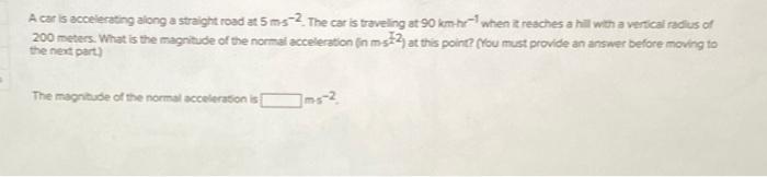 Solved A car is accelerating along a straight road at 5 | Chegg.com