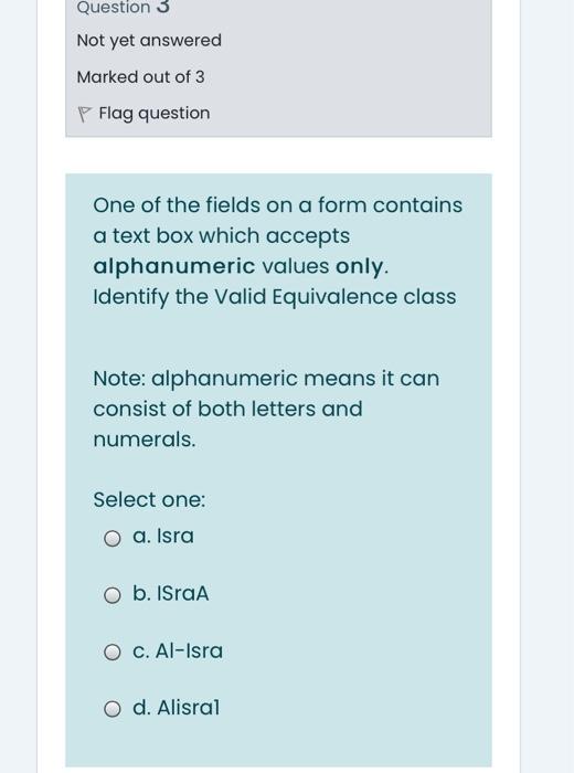 Solved Question 3 Not yet answered Marked out of 3 Flag | Chegg.com