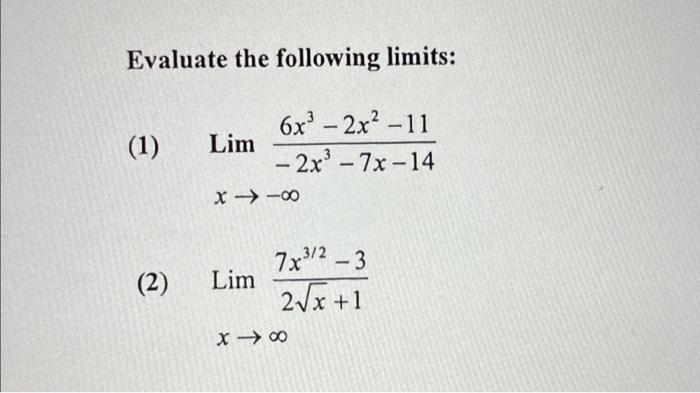 Solved Evaluate the following limits: 6x³ - 2x² -11 - 2x² - | Chegg.com