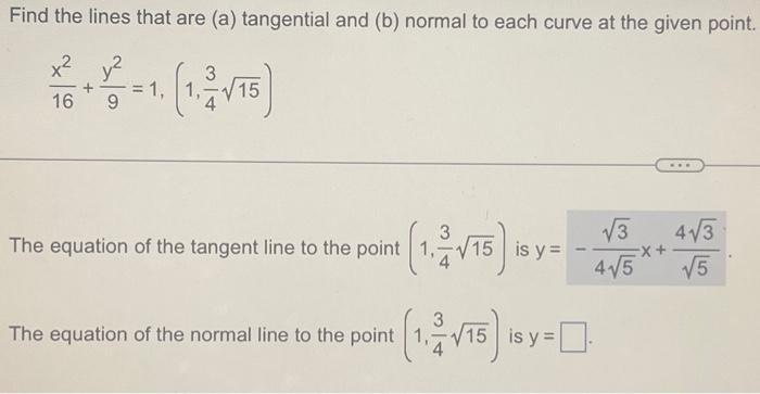 Solved Find the lines that are (a) tangential and (b) normal | Chegg.com