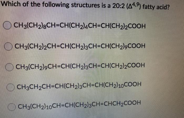 Solved Which of the following structures is a 20:2 (44.9) | Chegg.com