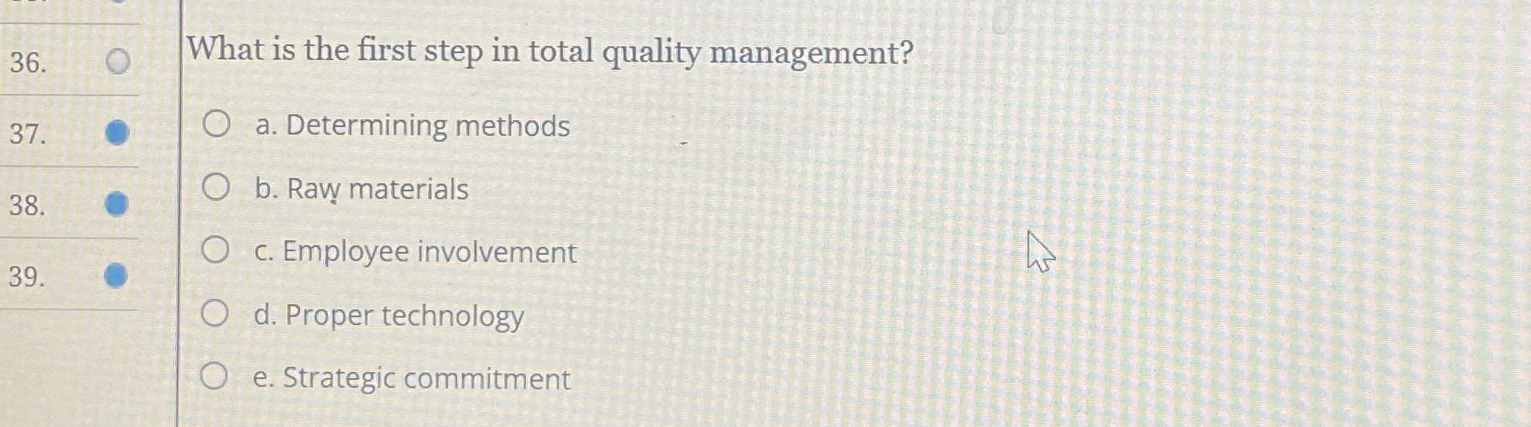 Solved What is the first step in total quality management?a. | Chegg.com