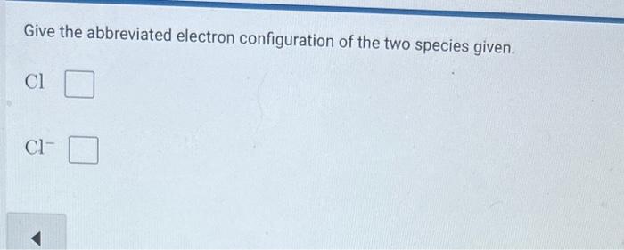 Solved Give the abbreviated electron configuration of the | Chegg.com