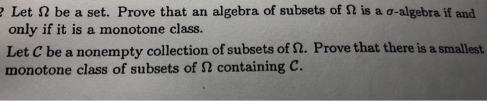 Solved Prove that an algebra of subsets of omega is a | Chegg.com