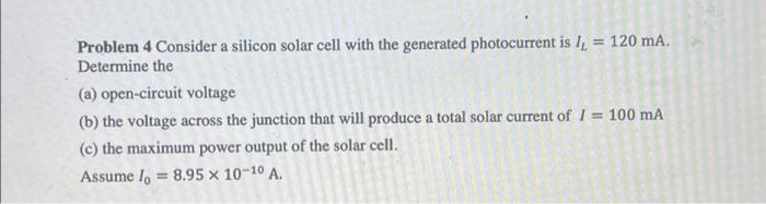 Problem 4 Consider a silicon solar cell with the | Chegg.com