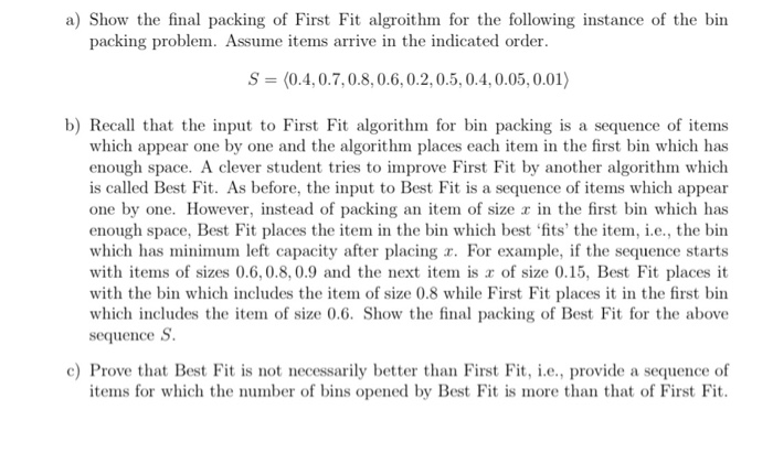 Solved a) Show the final packing of First Fit algroithm for | Chegg.com