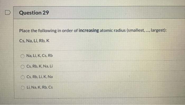 Solved Question 29 Place the following in order of | Chegg.com