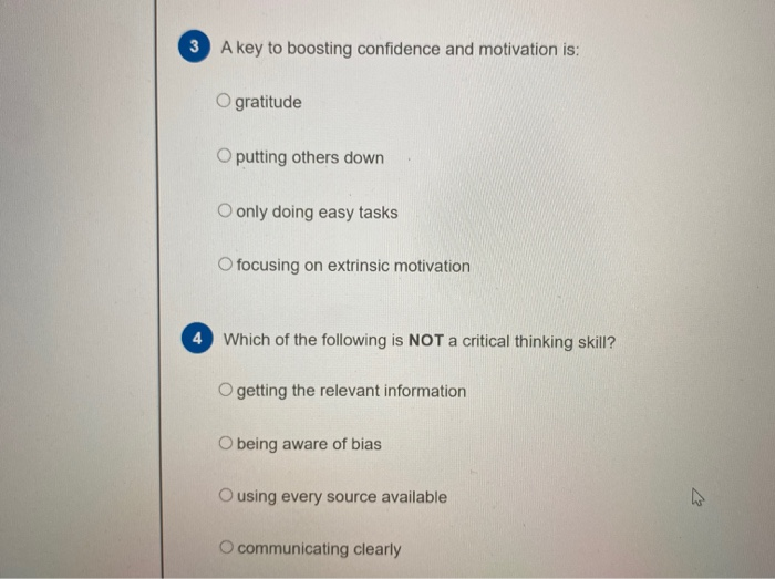Solved 3 A key to boosting confidence and motivation is: O | Chegg.com