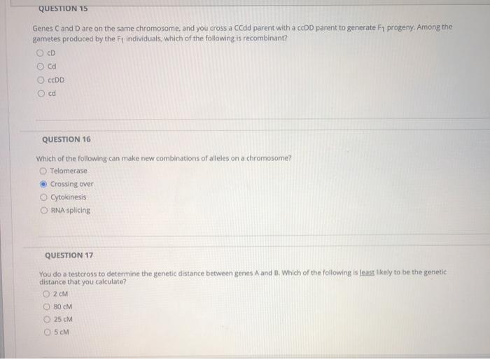 Solved QUESTION 15 Genes and D are on the same chromosome | Chegg.com